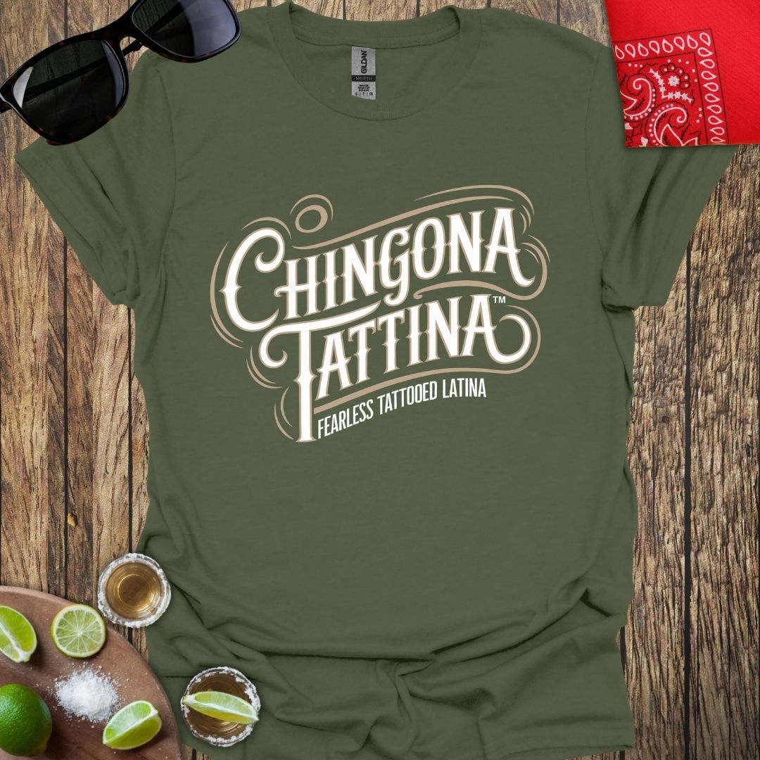 Chingona TATTINA™ - Fearless Tattooed Latina T-shirt (Light Print) More Colors Available