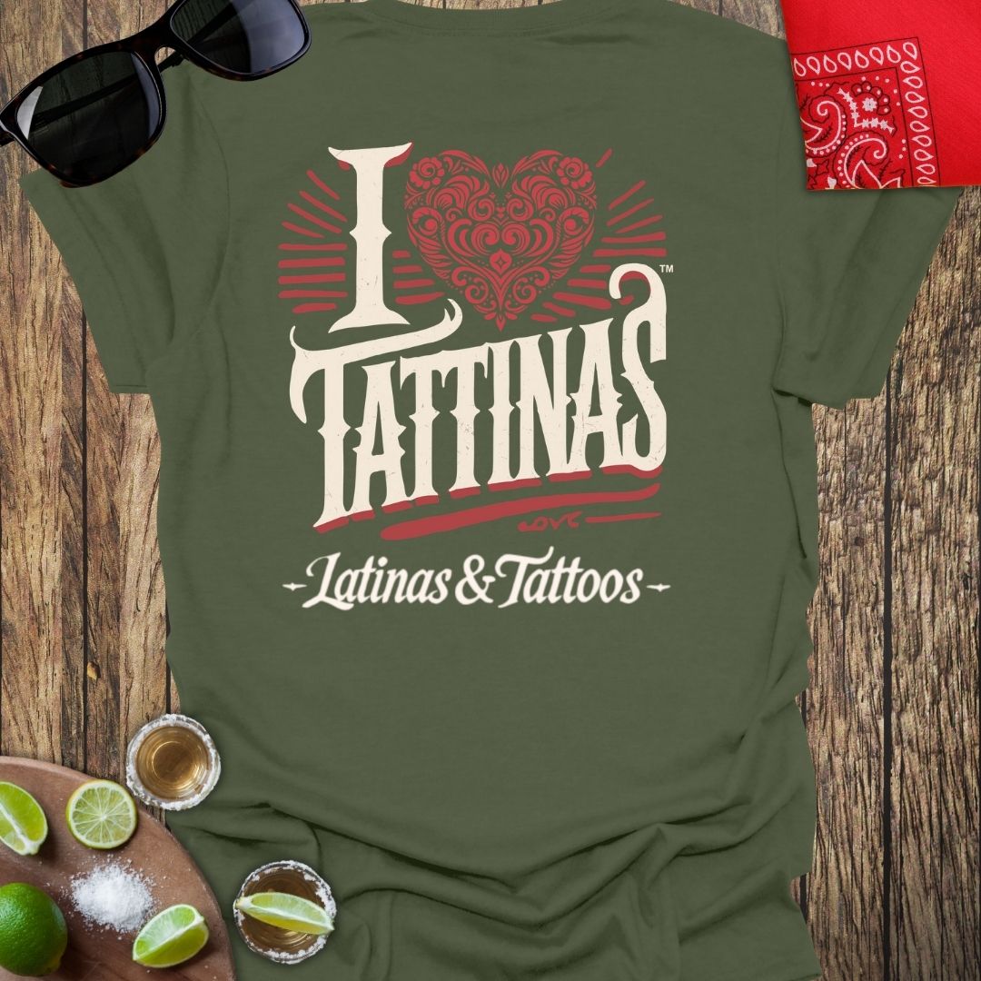 I Love TATTINAS™ Latinas & Tattoos T-shirt (Style 3, Light Print) More Colors Available - Design on Back!