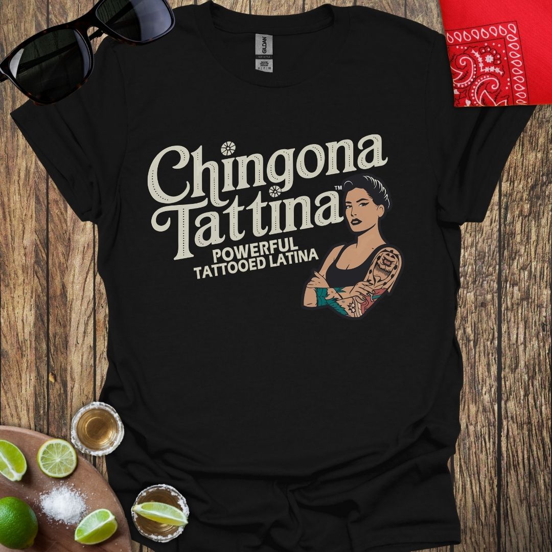 Chingona TATTINA™ Powerful Tattooed Latina - Black T-Shirt