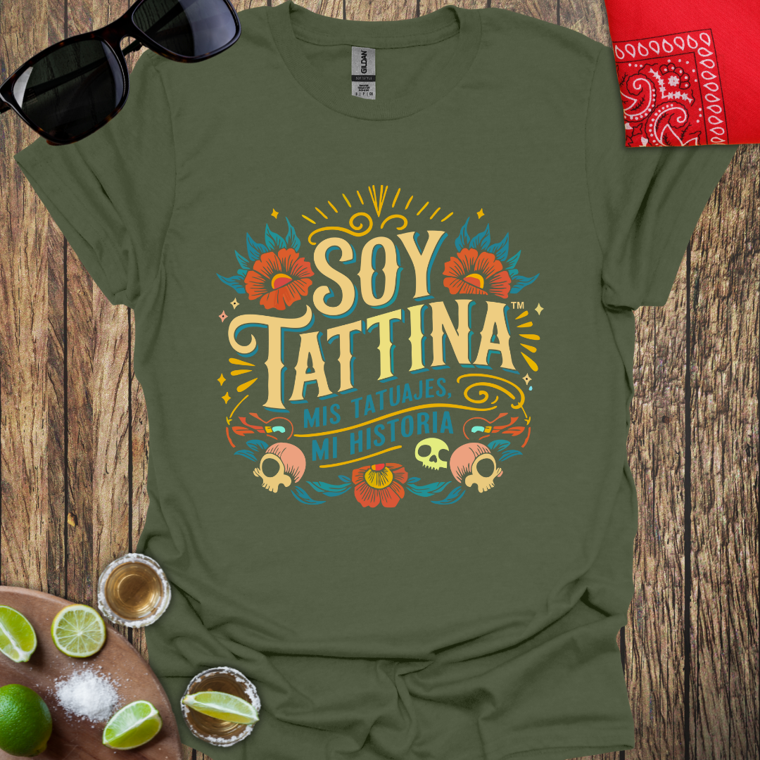 Soy TATTINA™ Mis Tatuajes, Mi Historia T-shirt - More Colors Available