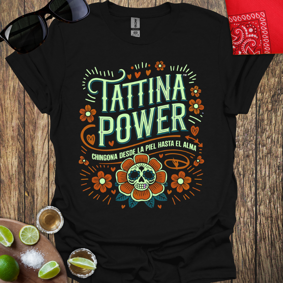 TATTINA™ Power - Chingona Desde La Piel Hasta el Alma - Black T-shirt