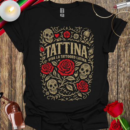 TATTINA™ Viva La Tattooed Latina – Roses & Skulls Heritage T-Shirt (Light Print) More Colors Available