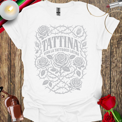 TATTINA™ Viva La Tattooed Latina – Roses & Thorns T-Shirt (Light Print) More Colors Available
