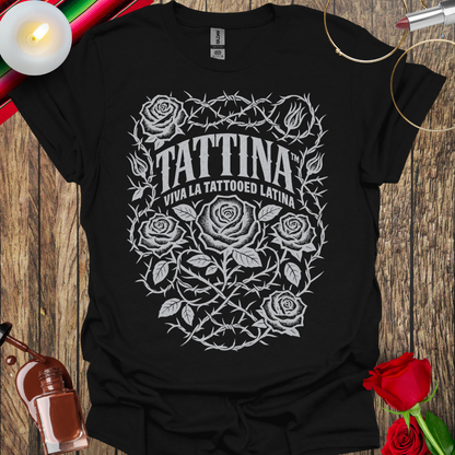 TATTINA™ Viva La Tattooed Latina – Roses & Thorns T-Shirt (Light Print) More Colors Available